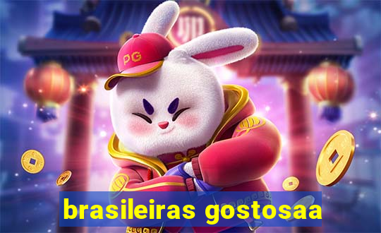 brasileiras gostosaa