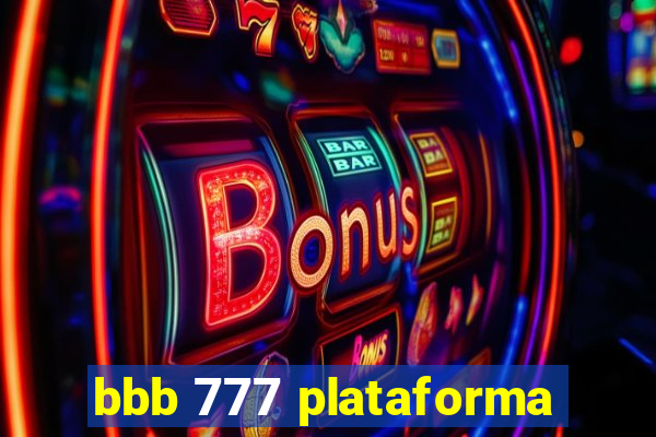 bbb 777 plataforma