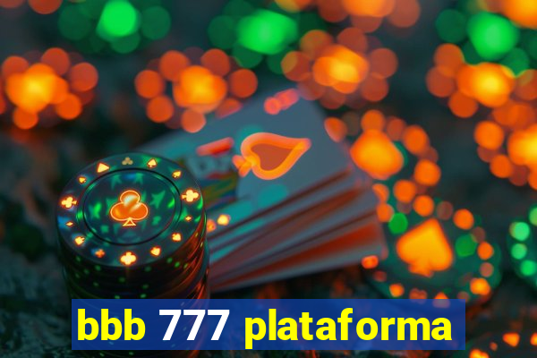 bbb 777 plataforma