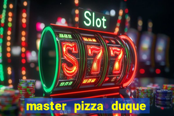 master pizza duque de caxias parque fluminense