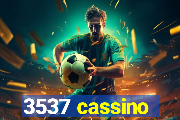 3537 cassino