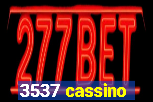 3537 cassino