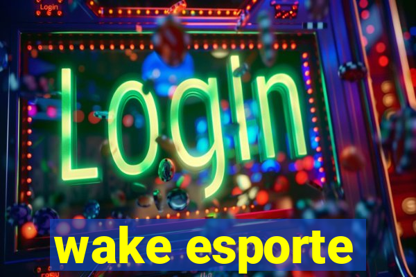 wake esporte