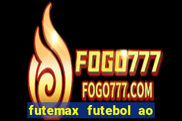 futemax futebol ao vivo hd