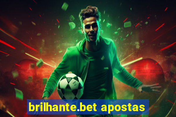 brilhante.bet apostas