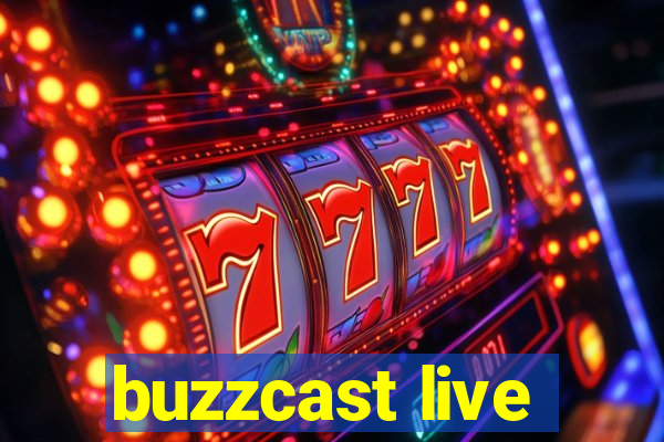 buzzcast live