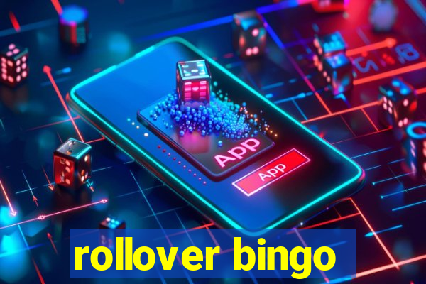 rollover bingo