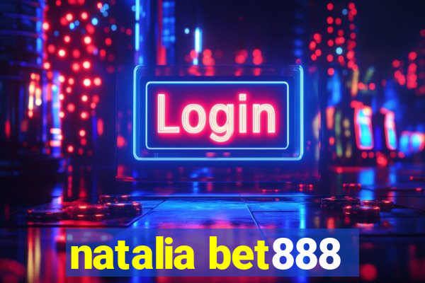 natalia bet888