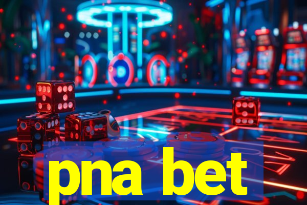 pna bet