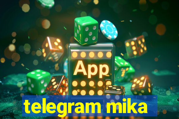 telegram mika