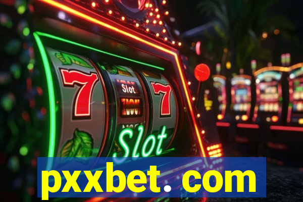 pxxbet. com