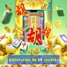 plataforma de 50 centavo