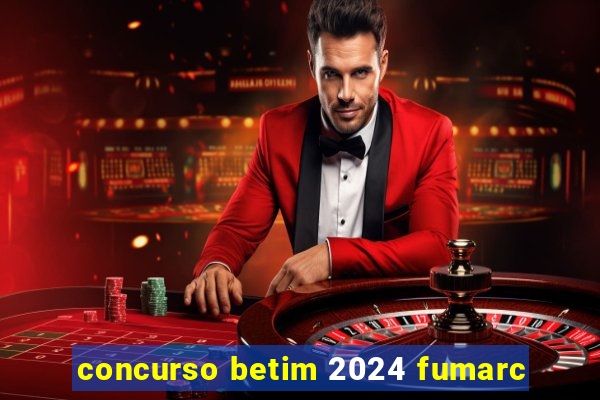 concurso betim 2024 fumarc