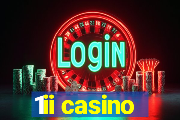 1ii casino