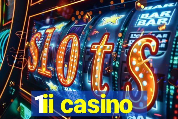 1ii casino