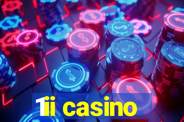 1ii casino