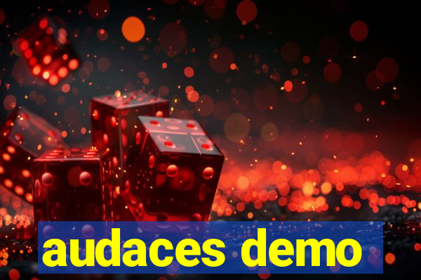 audaces demo