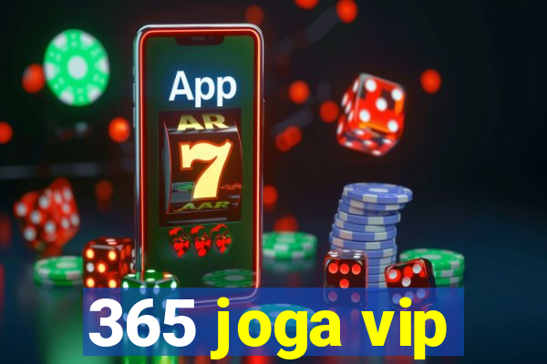 365 joga vip