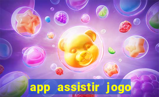 app assistir jogo ao vivo