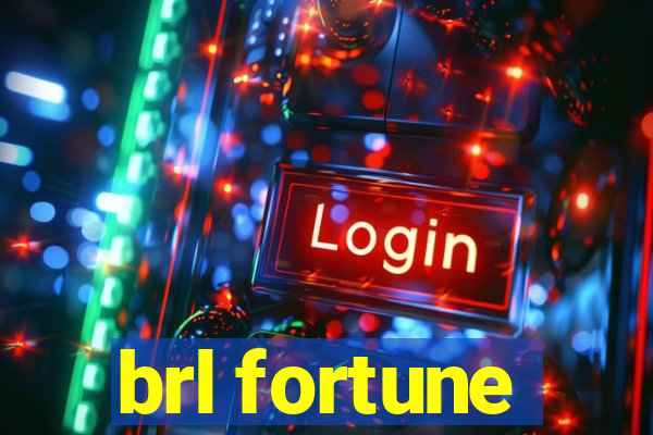 brl fortune