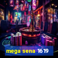 mega sena 1619