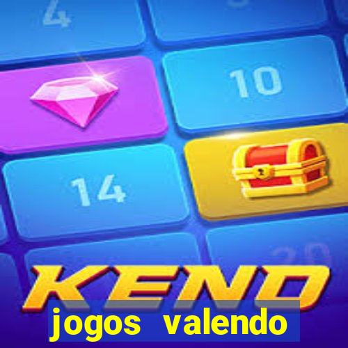 jogos valendo dinheiro online