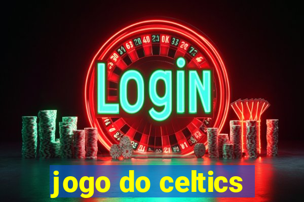 jogo do celtics