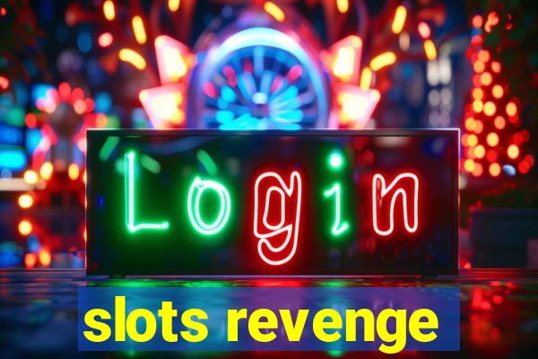 slots revenge