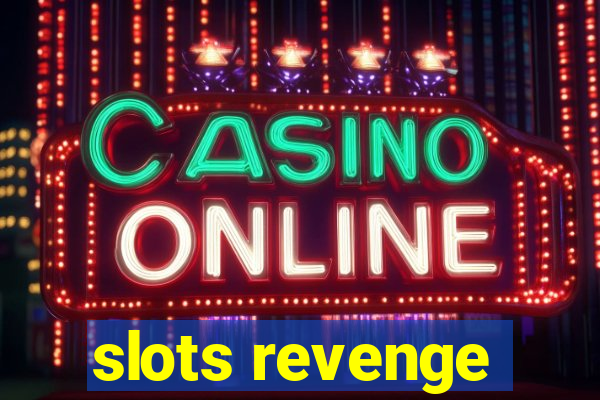 slots revenge