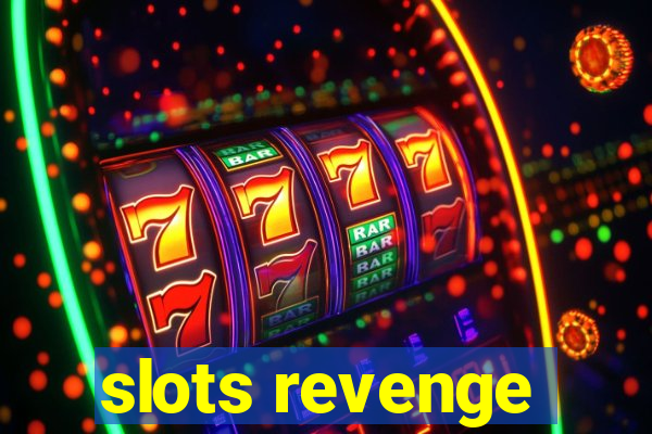 slots revenge