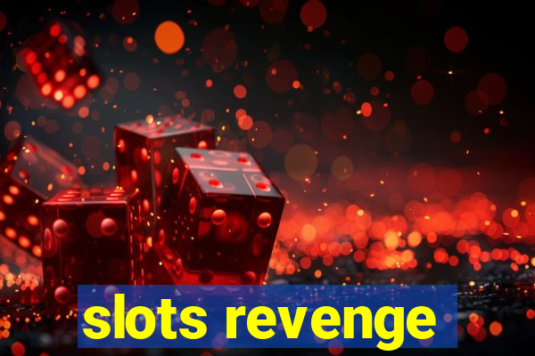 slots revenge