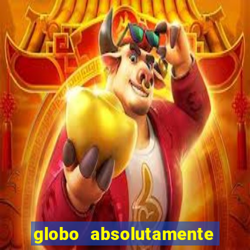 globo absolutamente sobretudo 2018