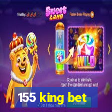 155 king bet