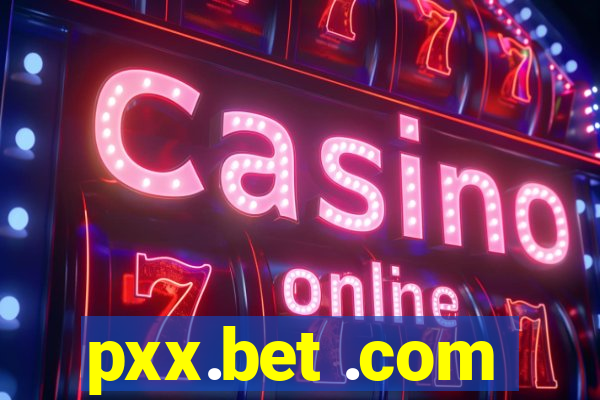 pxx.bet .com