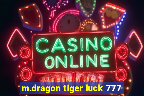 m.dragon tiger luck 777