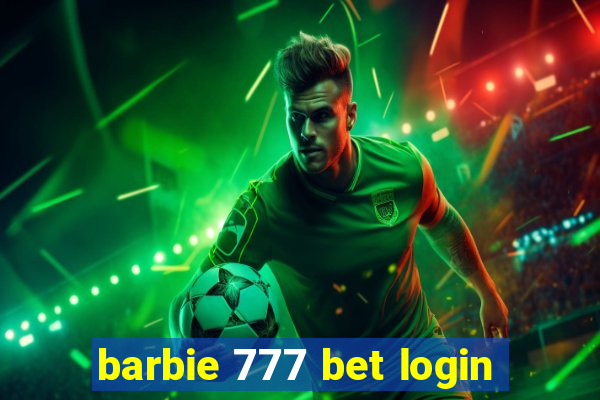 barbie 777 bet login