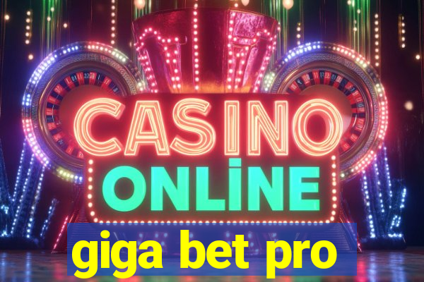 giga bet pro