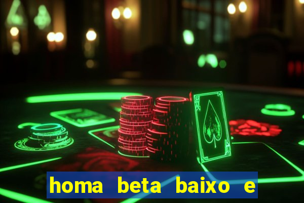 homa beta baixo e glicose normal