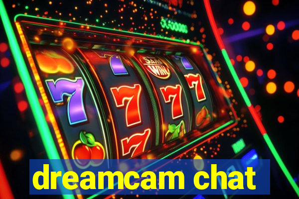 dreamcam chat