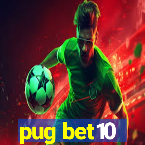 pug bet10