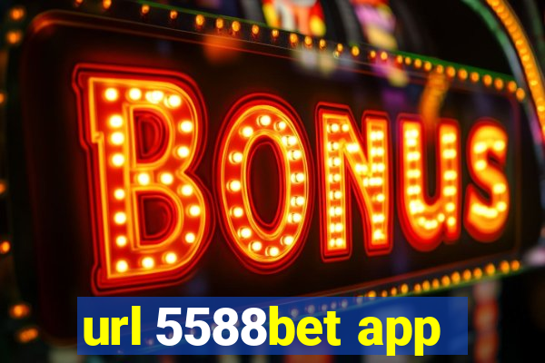 url 5588bet app