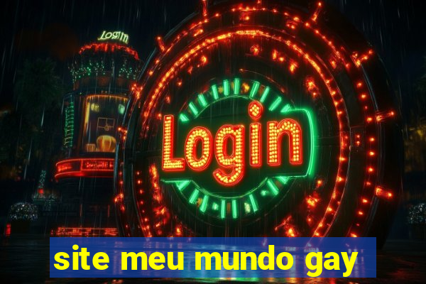 site meu mundo gay