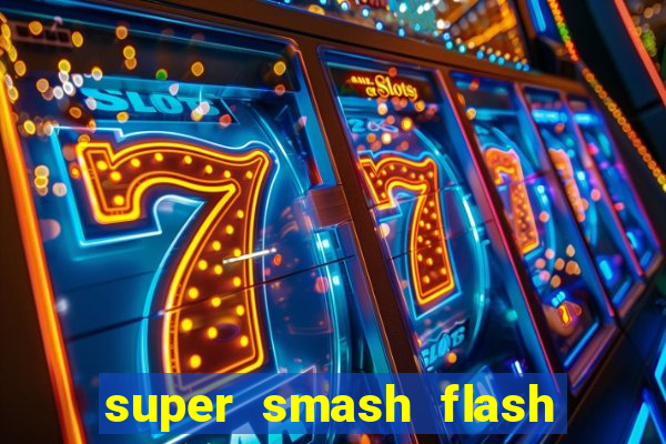 super smash flash 3 download