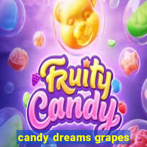 candy dreams grapes