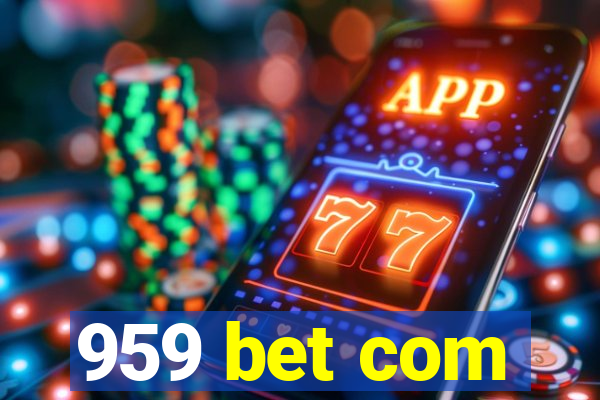 959 bet com