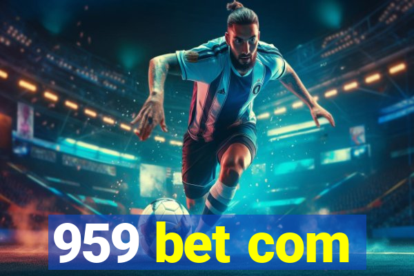 959 bet com