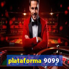 plataforma 9099