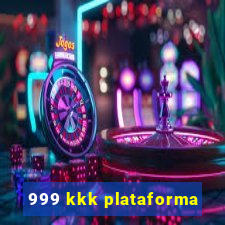 999 kkk plataforma