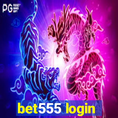 bet555 login