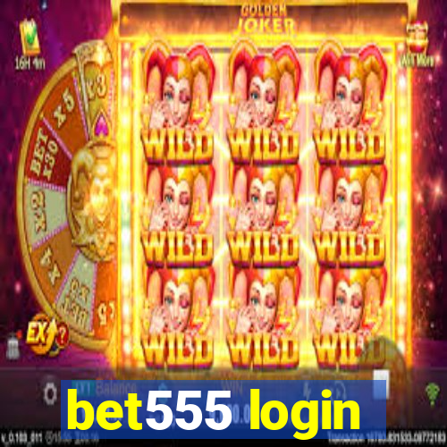 bet555 login